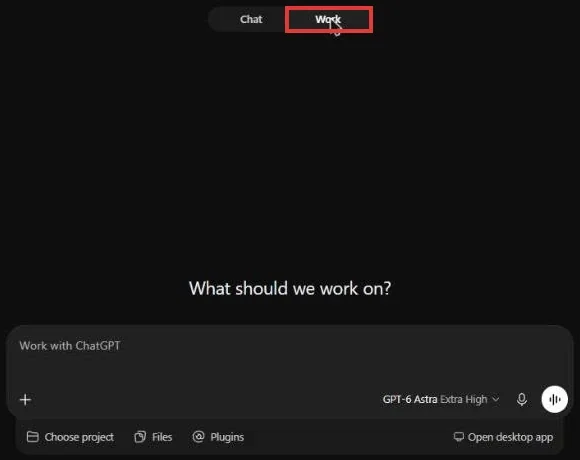 מסך הבית של ChatGPT עם הבורר Chat ו-Work למעלה, ו-Work מסומן