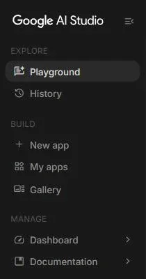 הסרגל השמאלי של Google AI Studio: EXPLORE עם Playground ו-History, BUILD עם New app, My apps ו-Gallery, ו-MANAGE עם Dashboard ו-Documentation